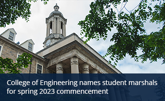 College of Engineering names student marshals for spring 2023 commencement