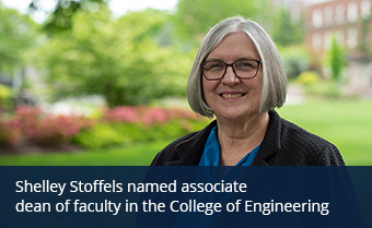 Shelley Stoffels named associate dean of faculty in the College of Engineering