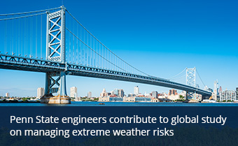 Penn State engineers contribute to global study on managing extreme weather risks